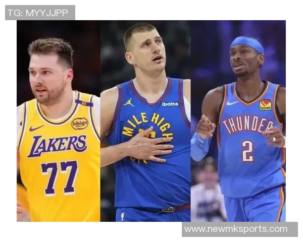 新赛季MVP预测:约基奇遥遥领先东契奇SGA文班紧随其后 新赛季MVP预测:约基奇遥遥领先东契奇SGA文班紧随其后