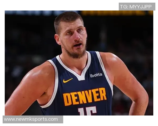 约基奇幽默回应夺冠热门称希望球队成为低调黑马逆袭成功 约基奇幽默回应夺冠热门称希望球队成为低调黑马逆袭成功