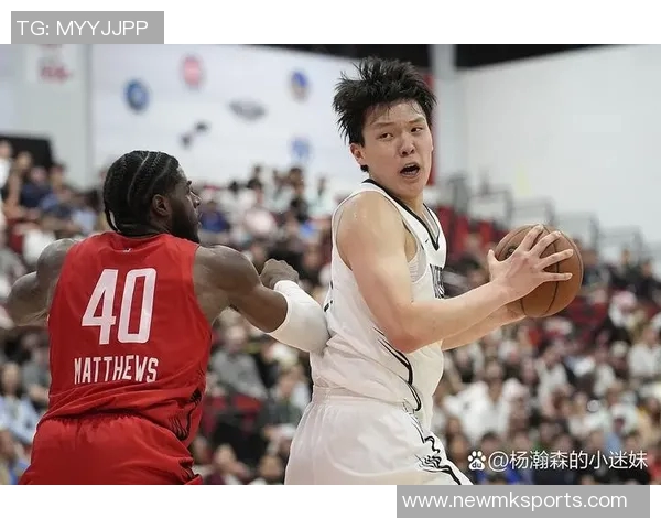 杨瀚森第三节神勇表现五投五中砍下十四分展现全面能力